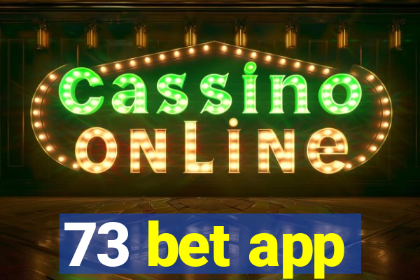 73 bet app